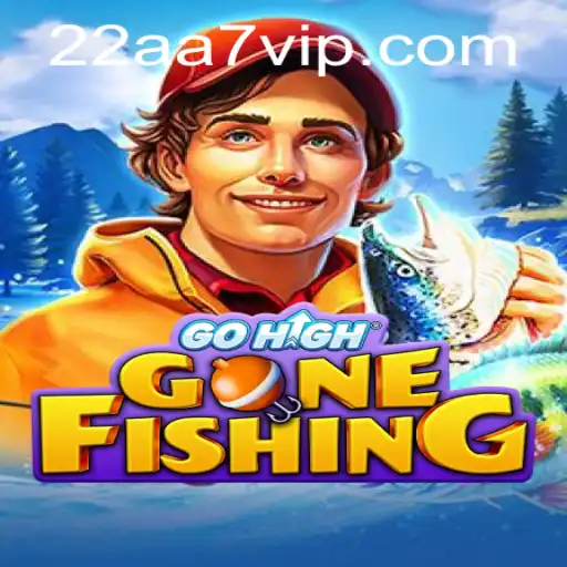 Descubra o Fascinante Mundo de GoHighGoneFishing com 22AA7.COM